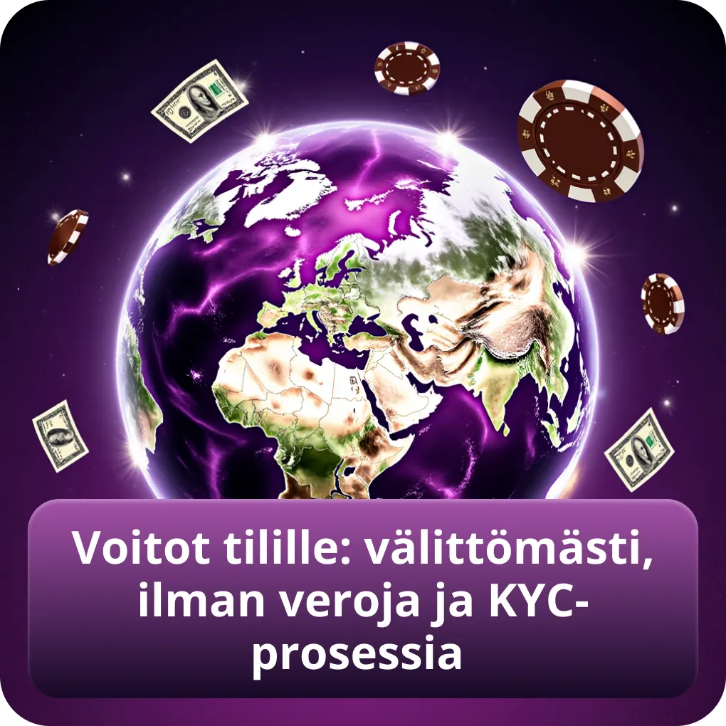 Voitot tilille: välittömästi, ilman veroja ja KYC-prosessia